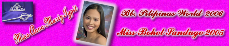 Anna Mariz Igpit - Miss Bohol Sandugo - Miss World 2006 - Binibining Pilipinas 2006 - Bohol Beuty Pageant